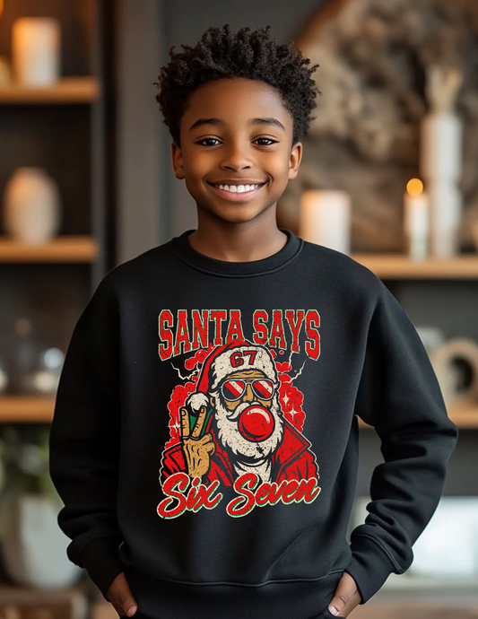 Santa Says Six Seven - Unisex
